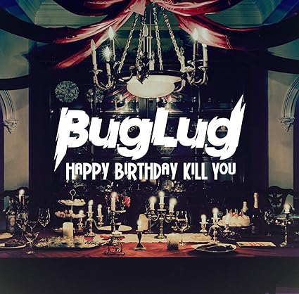 【中古】HAPPY BIRTHDAY KILL YOU (通常盤) / BugLug （帯あり）