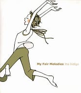 【中古】My Fair Melodies / the Indigo（帯なし）