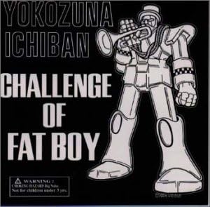 【中古】Challenge Of Fat Boy / 横綱ICHIBAN（帯あり）