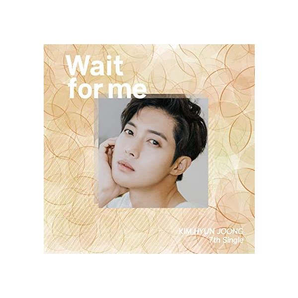 【新品】Wait for me （Type-D）/ キム・ヒョンジュン