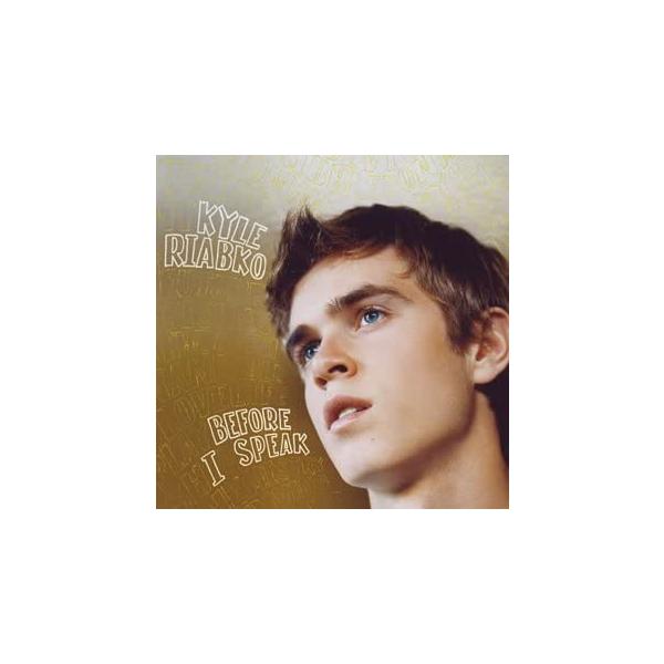【新品】ビフォー・アイ・スピーク / カイル・リアブコ