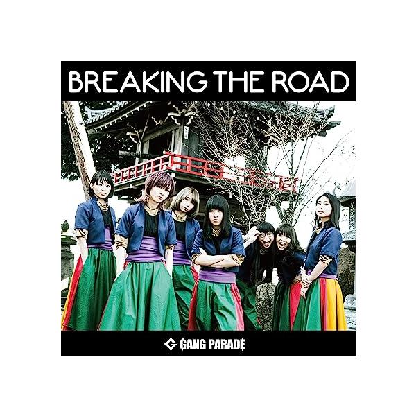 【新品】BREAKING THE ROAD / GANG PARADE