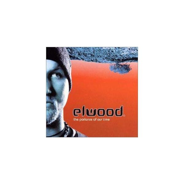 【新品】ザ・バーランス・オブ・アワ・タイム / Elwood エルウッド