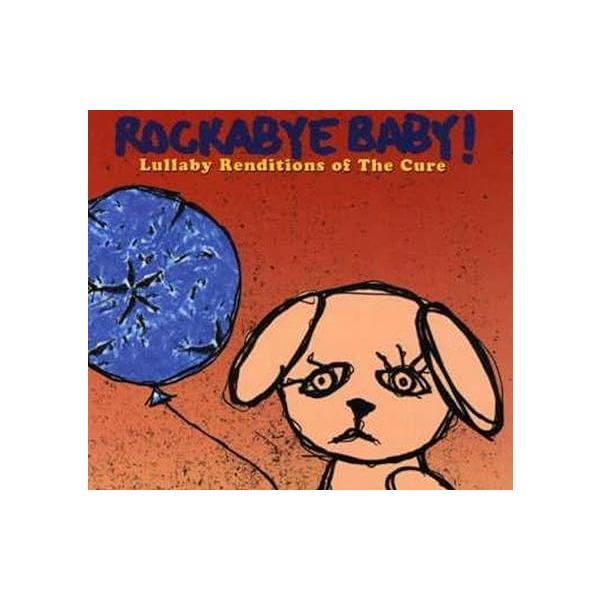 【新品】Cure Lullaby Renditions / Rockabye Baby!