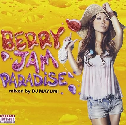 【新品】BERRY JAM PARADISE mixed by DJ MAYUMI / オムニバス