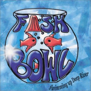 【新品】Swimming up Deep River / FISH BOWL