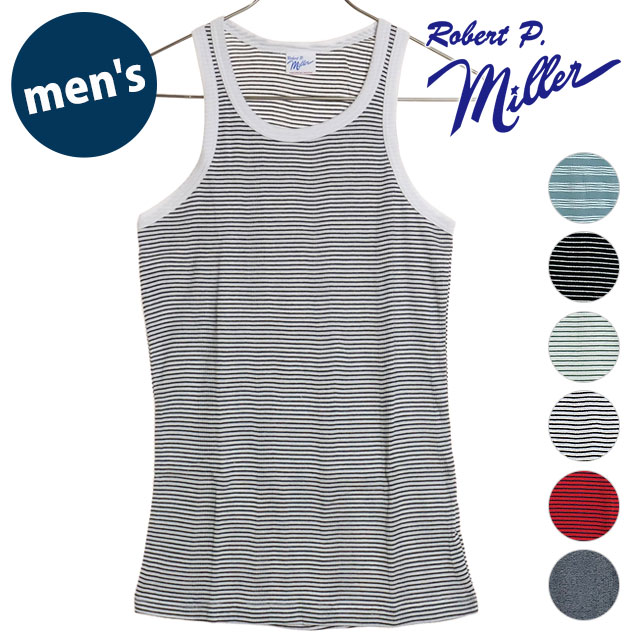 ロバートピーミラー Robert P. Miller パネルリブド タンクトップ 110C Panel ribbed tank top メンズ インナー ノースリーブ リブ編み ストライプ 正規取扱店 | Robert P. Miller | 07