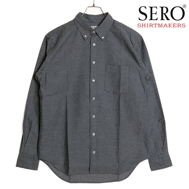 新品　セロ SERO 15H シャンブレーシャツ　シャツ　ボタンダウン　シャツ SERO（セロ）ボタンダウンシャツ シャンブレー ブルー | セレクト