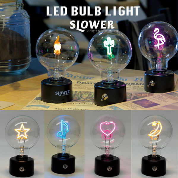 SLOWER LED Bulb Light (LED バルブライト)