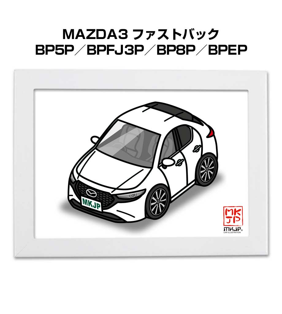 MKJP イラストA5 フレーム付き マツダ MAZDA3 ファストバック BP5P