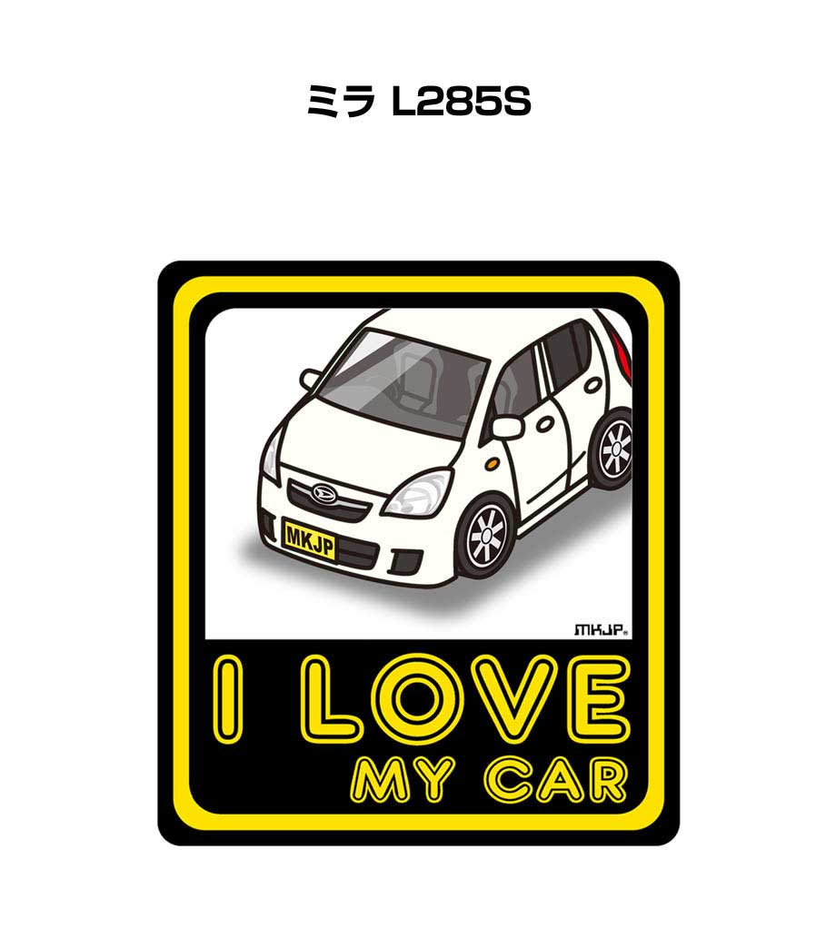 MKJP I LOVE MY CARステッカー 2枚入り ダイハツ ミラ L285S ゆう