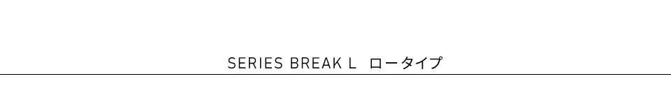 BREAK SERIES
