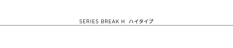 BREAK SERIES