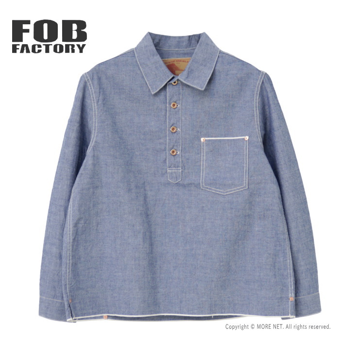FOBファクトリー FOB Factory シャンブレープルオーバーシャツ F3487 メンズ 日本製 2023春夏