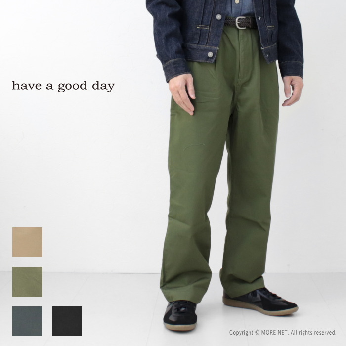 HAVE A GOOD DAY（ハブアグッドデイ） タックチノパンツ HGD-044