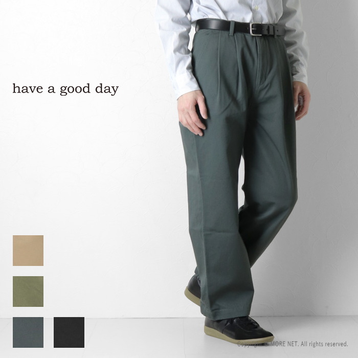 HAVE A GOOD DAY（ハブアグッドデイ） タックチノパンツ HGD-044