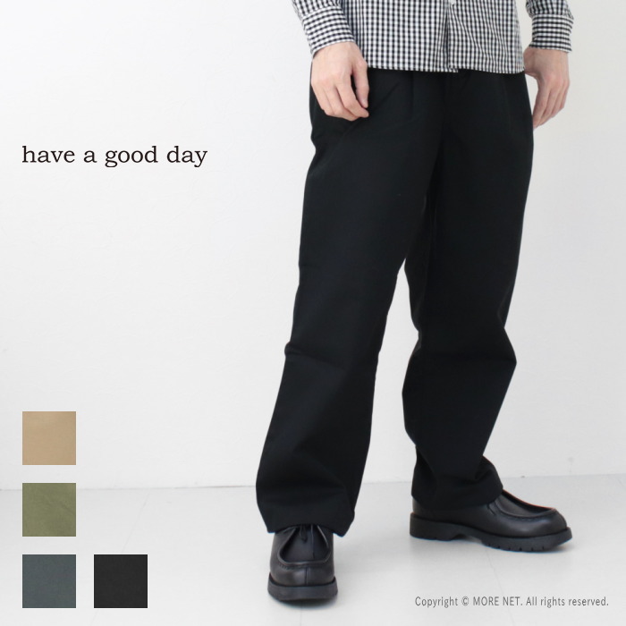 HAVE A GOOD DAY（ハブアグッドデイ） タックチノパンツ HGD-044
