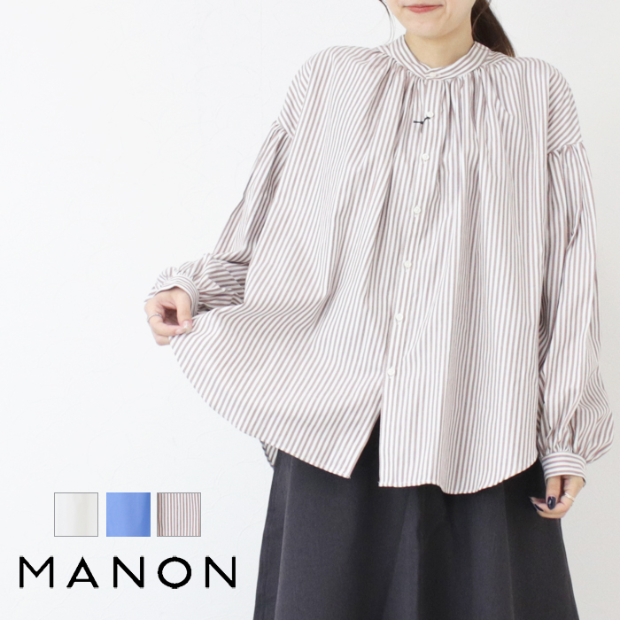 マノン MANON ピンオックスアミカルシャツ/PINOX AMICAL SHT MNN-SH-301 ブラウス 無地 ストライプ ギャザー 長袖 日本製 レディース MANON（マノン） ピンオックスアミカルシャツ/PINOX AMICAL SHT MNN-SH