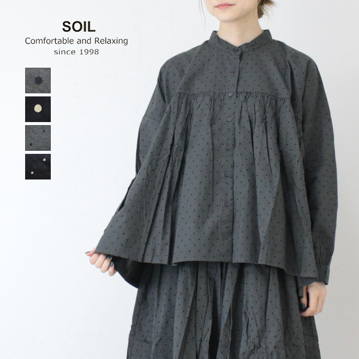 ソイル SOIL ポプリンドットプリントバンドカラーシャツ NSL25532 ギャザー ブラウス 長袖 水玉 レディース SOIL（ソイル） ポプリンドットプリントバンドカラーシャツ NSL25532