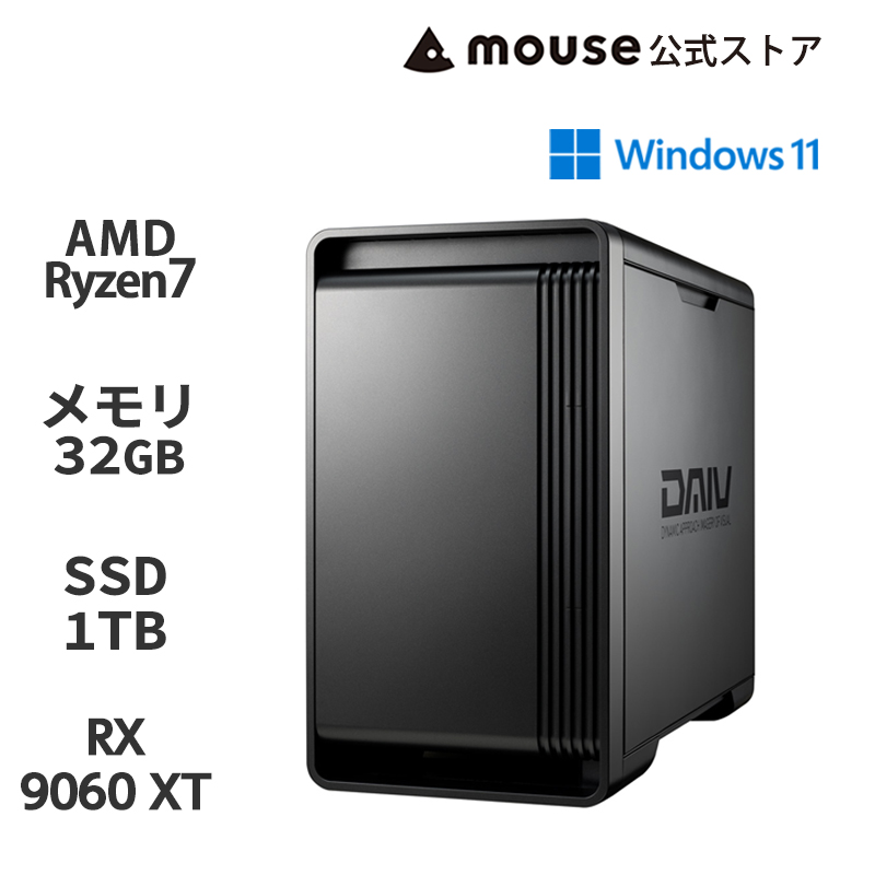 クリエイターPC デスクトップ 新品 WPS Office搭載 DAIV KM-A7A6X RADEON RX 9060 XT (16 GB) Ryzen 7 9700X 32GB メモリ 1TB SSD mouse PC | DAIV