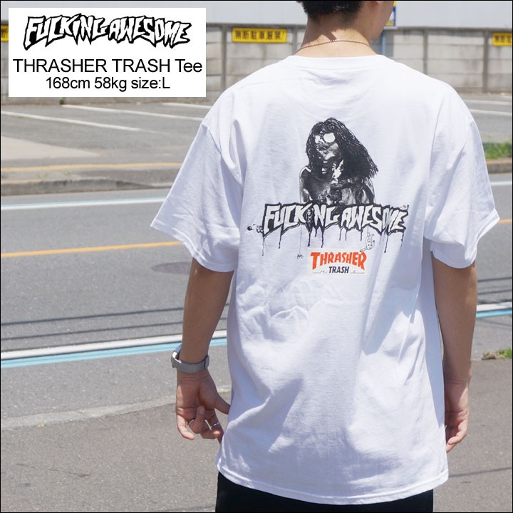 FUCKING AWESOME ファッキングオーサム Tシャツ THRASHER TRASH Tee スラッシャー ホワイト 白 WHITE