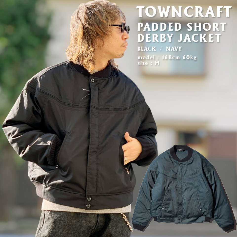 TOWNCRAFT（タウンクラフト） 全2色 ダービージャケット PADDED SHORT