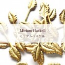 ミリアムハスケル Miriam Haskell