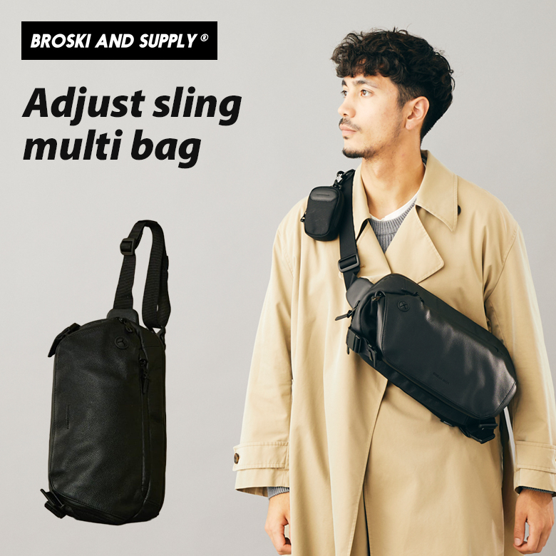 BROSKI AND SUPPLY （Adjust sling multi bag）スリングバッグ ボディ