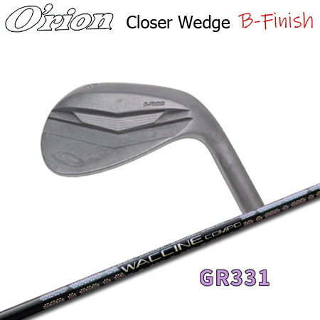 オライオン Closer(クローザー) ウェッジ B-Finish+GR331