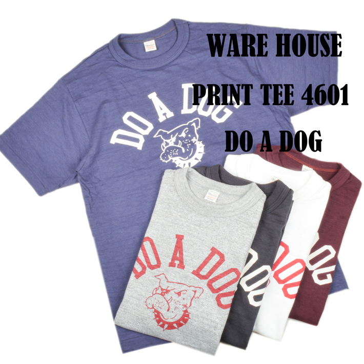 WAREHOUSE（ウエアハウス） Tシャツ 4601 DO A DOG : OT&Emotional
