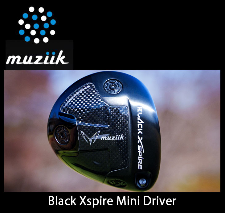 muziik（ムジーク） BLACK XSPIRE MINI DRIVER ブラックエクスパイヤー
