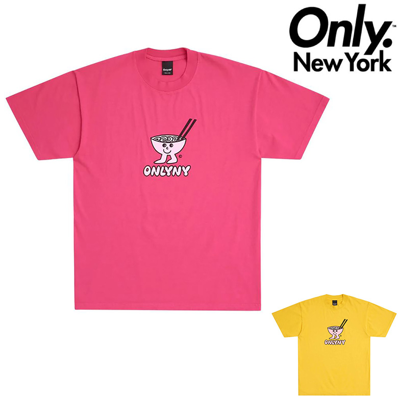 （ オンリーニューヨーク Tシャツ ） ONLY NY RAMEN TEE 半袖T