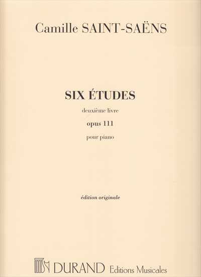 ピアノ 楽譜 SAINT-SAENS, Camille | 6つの練習曲 第2集 作品111 （オリジナル版） | 6 Etudes deuxieme livre Op.111 [edition original]