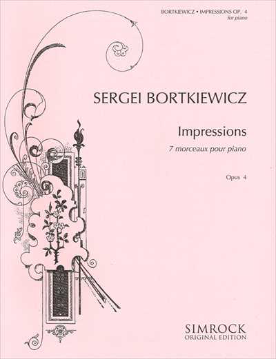 ピアノ 楽譜 Bortkiewicz, Sergei | 印象 7つのピアノのための小品 作品4 | Impressions -7 morcezux pour piano Op.4