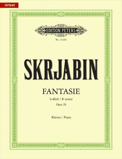 ピアノ 楽譜 Scriabin, Alexander | 幻想曲 ロ短調 作品28 | Fantasie h-Moll Op.28
