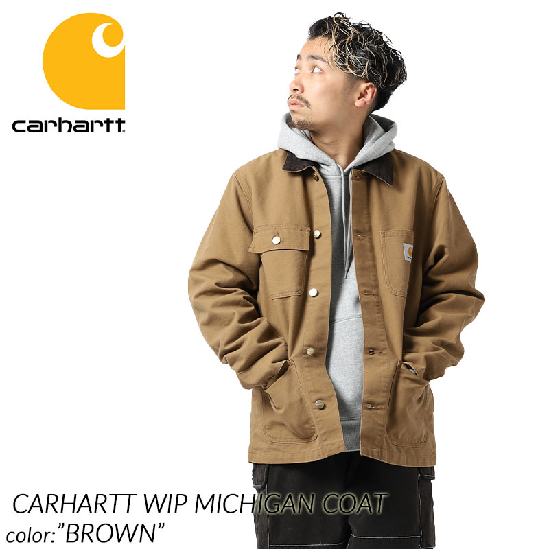 日本未発売 CARHARTT WIP MICHIGAN COAT BROWN カーハート ミシガン 