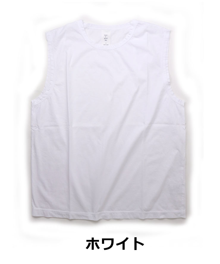 Have a good day ハブアグッドデイ ノースリーブTシャツ 綿100 丸首 インナー タンクトップ おしゃれ メンズ レディース 春 夏 春夏 | HAVE A GOOD DAY | 01