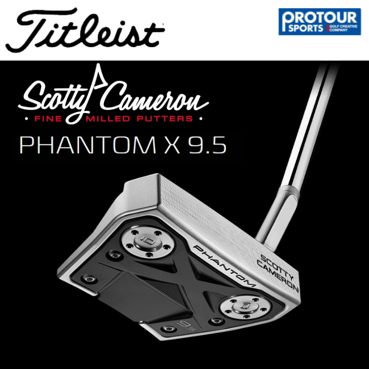 Titleist Scotty Cameron PHANTOM X 9.5 スコッティ・キャメロン パター （ファントムエックス9.5） :C 00693:プロツアースポーツ ヤフー店