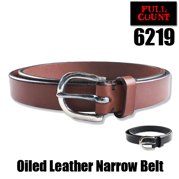 フルカウント FULL COUNT ベルト 6219 Oiled Leather Narrow Belt ナローベルト 栃木レザー 4.7mm 牛革 メンズ アメカジ 正規品 | FULLCOUNT | 01