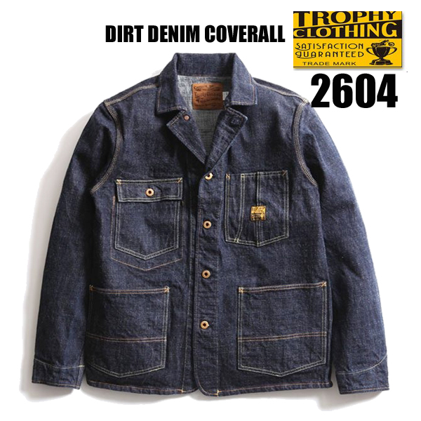 トロフィークロージング TROPHY CLOTHING デニム ジャケット 2604 DIRT DENIM ダートデニム カバーオール ワーク ワンウォッシュ 14.5oz アメカジ メンズ 日本製