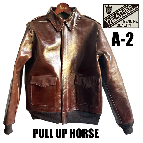 Y'2 LEATHER ワイツーレザー フライトジャケット A-2 PULL UP