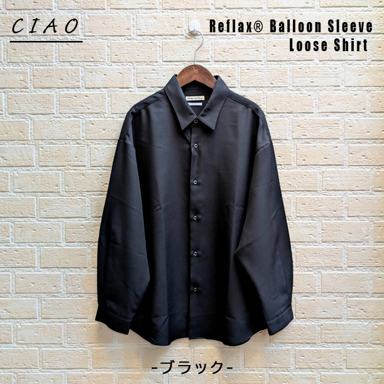 CIAO（チャオ） 日本製 シャツ 機能素材 Reflax リフラクス バルーン