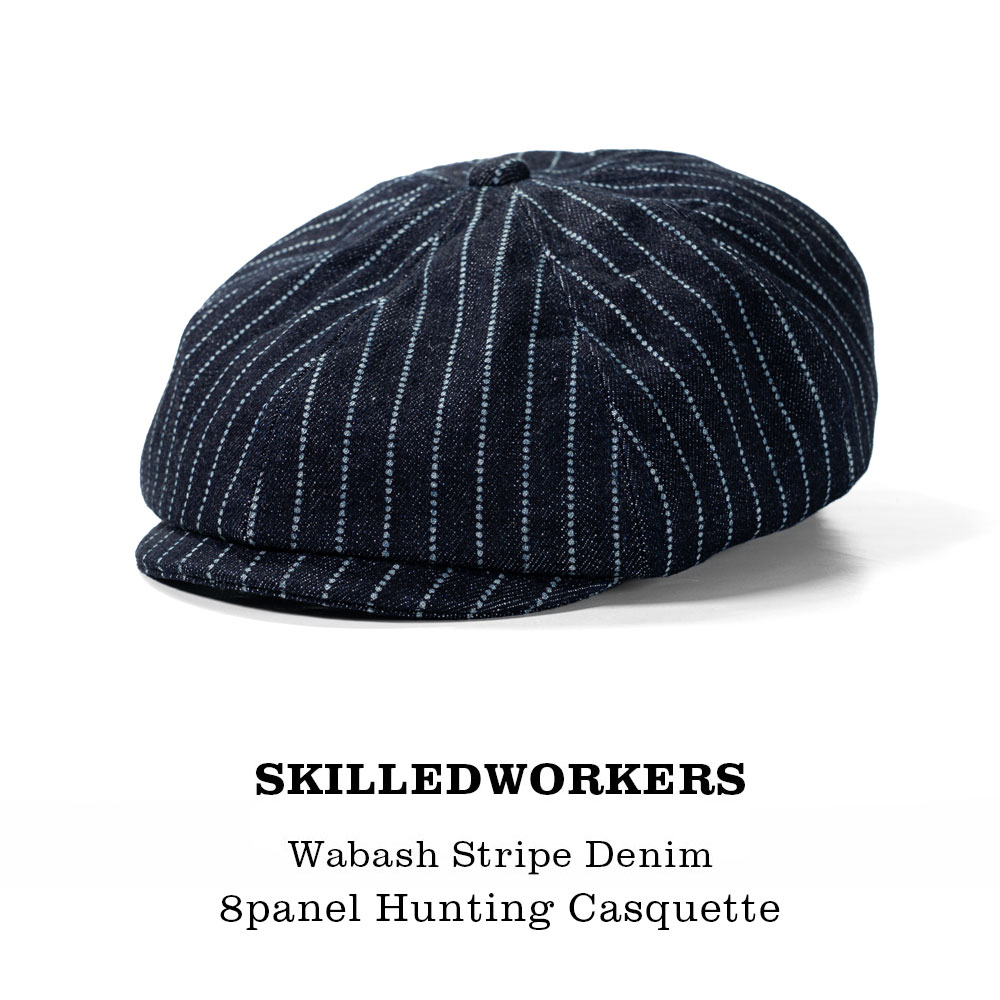 インディゴウォバッシュ　バルーンキャスケット　昭和スタイル　c002 SKILLED WORKERS スキルドワーカーズ ウォバッシュデニム 8パネル