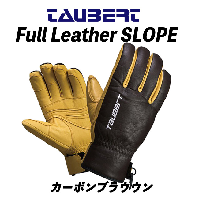 TAUBERT (トーバート) Full Leather SLOPE Carbon Brown 25-26 Made in JAPAN カーボンブラウン スキー グローブ トーバート グローブ スキー Full Leather SLOPE Carbon Brown 25-26