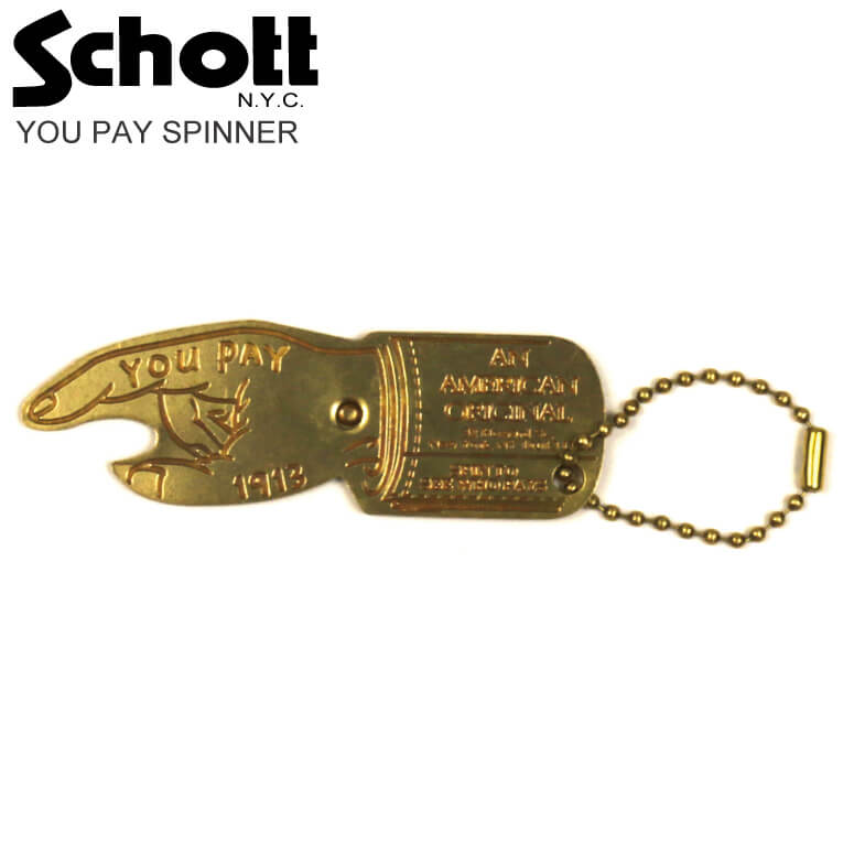 Schott N.Y.C (ショット) YOU PAY SPINNER ユー ペイ スピナー