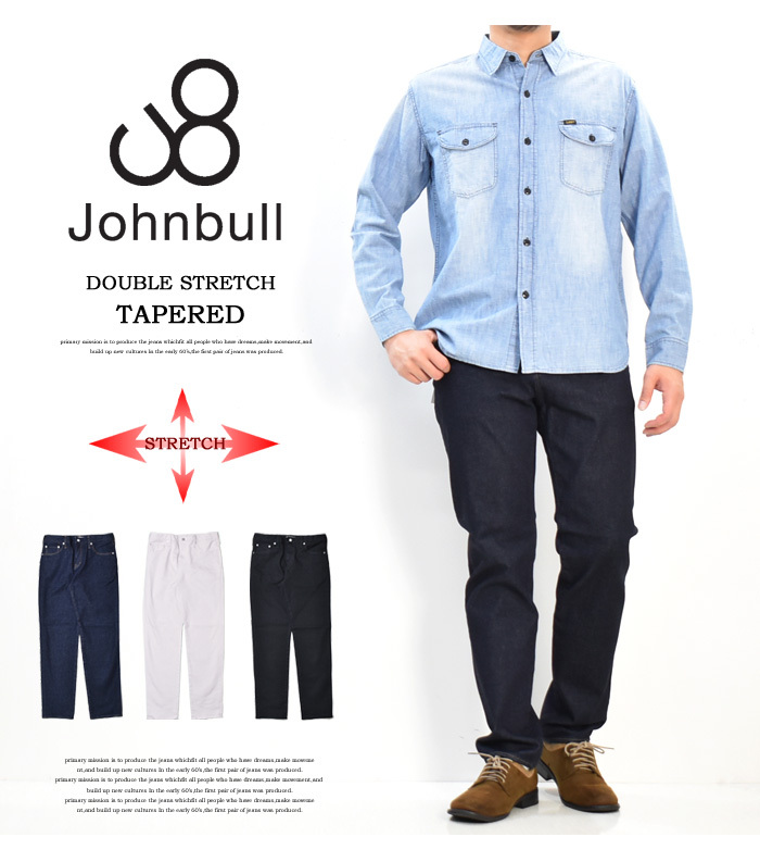 Johnbull ジョンブル ダブルストレッチ テーパードジーンズ 日本製 デニム パンツ 定番 メンズ 送料無料 21515 Johnbull（ジョンブル） ダブルストレッチ テーパードジーンズ 日本製