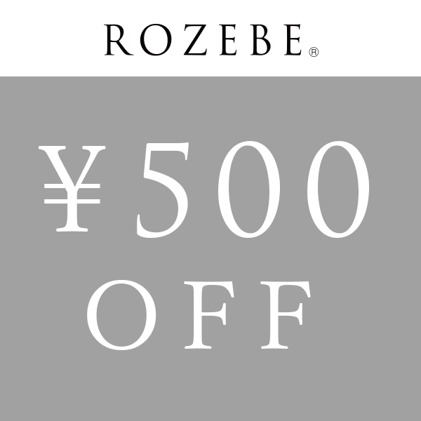 ROZEBEの「★500円OFFクーポン★」のクーポン