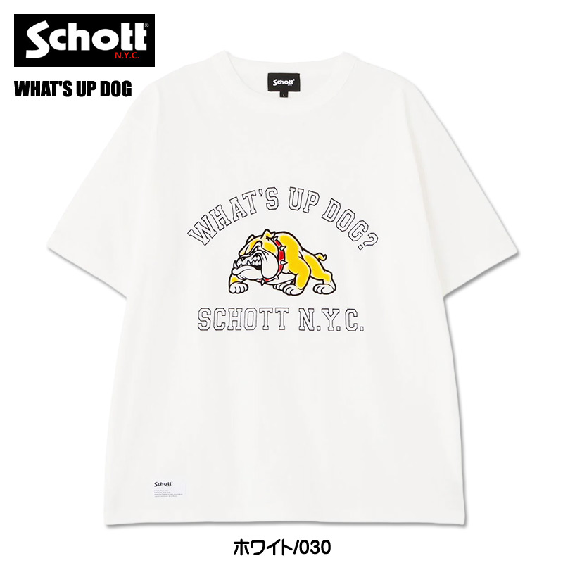 Schott N.Y.C（ショット） Schott 半袖Tシャツ WHAT'S UP DOG