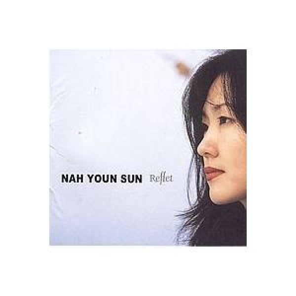 ナ・ユンソン(NAH YOUNSUN) / REFLET［ジャズ］｜韓国 K-POP CD｜CCK8067