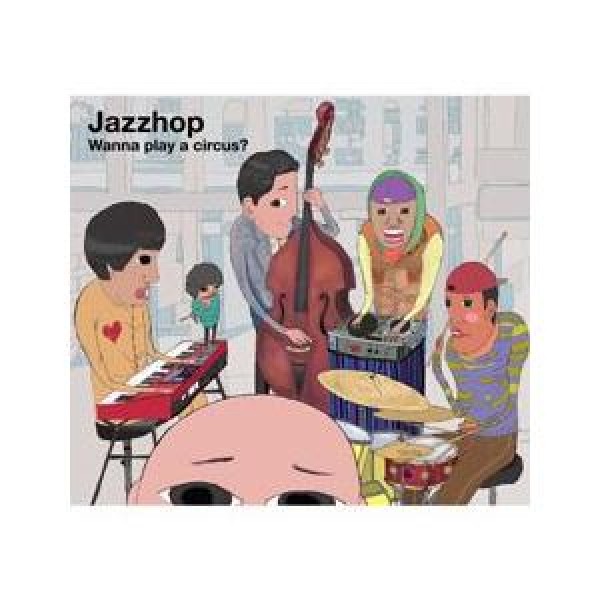 JAZZHOP / WANNA PLAY A CIRCUS?｜ジャズ｜韓国 K-POP CD｜MJW0022